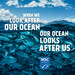 Social Media asset: Our Ocean looks after us